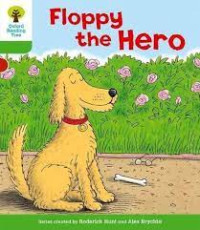 FLOPPY THE HERO / OXFORD READING TREE