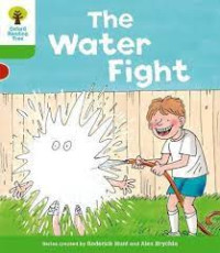 THE WATER FIGHT / OXFORD READING TREE