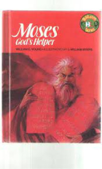 MOSES GOD'S HELPER