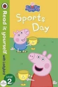 SPORTS DAY / READ IT YOURSELF WITH LADYBIRD LEVEL 2