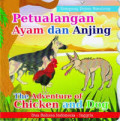 PETUALANGAN AYAM DAN ANJING / DONGENG DUNIA BINATANG