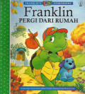 FRANKLIN PERGI DARI RUMAH