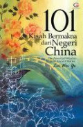 101 KISAH BERMAKNA DARI NEGERI CHINA