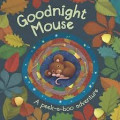 GOODNIGHT MOUSE / A PEEK-A-BOO ADVENTURE