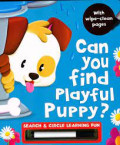 CAN YOU FIND PLAYFUL PUPPY? / WITH WIPE-CLEAN PAGES