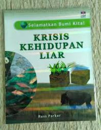 KRISIS KEHIDUPAN LIAR/SELAMATKAN BUMI KITA!