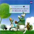 PETUALANGAN ALICE DI NEGERI AJAIB / DONGENG 3D