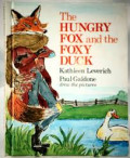 THE HUNGRY FOX AND THE FOXY DUCK