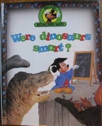 WERE DINOSAURS SMART? / MICKEY WONDERS WHY