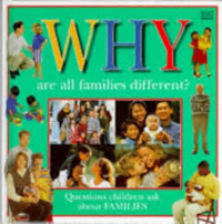 WHY ARE ALL FAMILIES DIFFERENT?